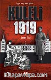 Kuleli 1919 <br /> İşgal ve Yokluk Yılları