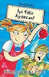 İyi Fikir Ayşecan!