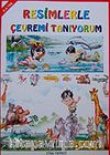 Resimlerle Çevremi Tanıyorum