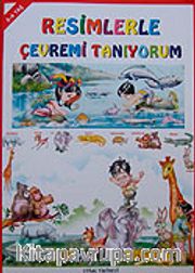 Resimlerle Çevremi Tanıyorum