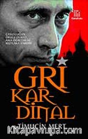 Gri Kardinal <br /> Casusluğun Okulu Olmaz, Ama Öğretmeni Mutlaka Vardır!