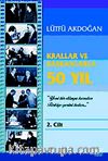 Krallar ve Başkanlarla 50 Yıl 2. Cilt