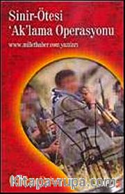 Sinir-Ötesi 'Ak'lama Operasyonu