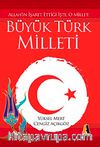 Büyük Türk Milleti & Allah'ın İşaret Ettiği İşte, O Millet