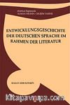 Entwicklungs Geschichte Der Deutschen Spracheim Rahmen Der Literatur & Edebiyat Bağlamında Alman Dilinin Gelişim Tarihi