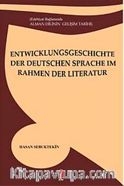 Entwicklungs Geschichte Der Deutschen Spracheim Rahmen Der Literatur <br /> Edebiyat Bağlamında Alman Dilinin Gelişim Tarihi