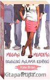 Megan Meade'in Erkekleri Anlama Rehberi