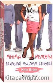 Megan Meade'in Erkekleri Anlama Rehberi