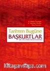 Tarihten Bugüne Başkurtlar & Tarih Dil ve Kültür Üzerine İncelemeler