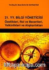 21.yy Bilgi Yöneticisi Özellikleri, Rol ve Becerileri, Yetkinlikleri ve Alışkanlıkları