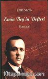 Emin Beyin Defteri - Hatıralar
