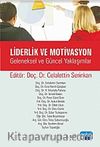Liderlik ve Motivasyon & Geleneksel ve Güncel Yaklaşımlar