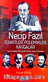 Necip Fazıl Tenkitler Polemikler Kavgalar