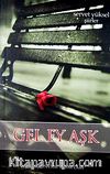 Gel Ey Aşk