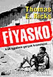 Fiyasko <br /> Irak İşgalinin Gerçek Kronolojisi