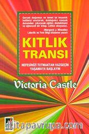 Kıtlık Transı <br /> Nefesinizi Tutmaktan Vazgeçin Yaşamaya Başlayın