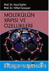 Molekülün Yapısı ve Özellikleri