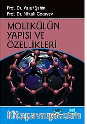 Molekülün Yapısı ve Özellikleri