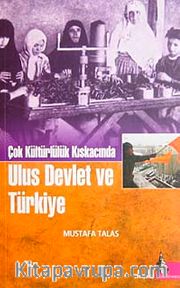 Çok Kültürlülük Kıskacında Ulus Devlet ve Türkiye