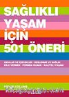 Sağlıklı Yaşam için 501 Öneri