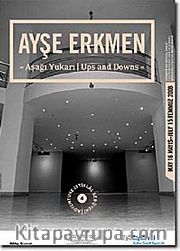 Ayşe Erkmen Aşağı Yukarı / Ups and Downs