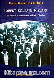 Robert Kolej'in Kızları Misyonerlik Feminizm Yabancı Okullar