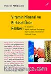 Vitamin Mineral ve Bitkisel Ürün Rehberi & Ve Zayıflama, Sağlıklı Yaşlanma,Süpergıdalar, Antioksidanlar Hakkında Herşey