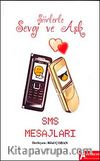 Şiirlerle Sevgi ve Aşk & SMS Mesajları