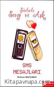 Şiirlerle Sevgi ve Aşk <br /> SMS Mesajları