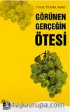 Görünen Gerçeğin Ötesi