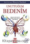 Unuttuğum Bedenim