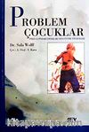 Problem Çocuklar & Stres Altındaki Çocukları Tedavi Etme Yöntemleri