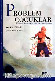 Problem Çocuklar <br /> Stres Altındaki Çocukları Tedavi Etme Yöntemleri