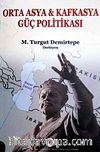 Orta Asya-Kafkasya Güç Politikası