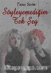 Söyleyemediğim Tek Şey