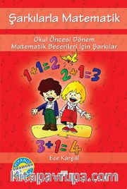 Şarkılarla Matematik <br /> Okul Öncesi Dönem Matematik Becerileri İçin Şarkılar