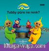 Teletubbies / Tubby Püre Ne Renk
