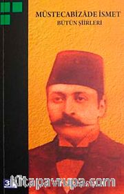 Müstecabizade İsmet Bütün Şiirleri