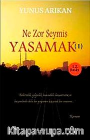 Ne Zor Şeymiş Yaşamak -1
