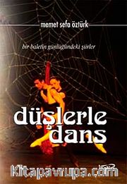 Düşlerle Dans <br /> Bir Baletin Günlüğündeki Şiirler