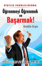 Öğrenmeyi Öğrenmek ve Başarmak