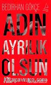 Adın Ayrılık Olsun