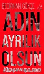 Adın Ayrılık Olsun