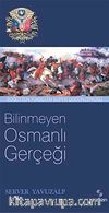 Bilinmeyen Osmanlı Gerçeği