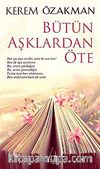 Bütün Aşklardan Öte