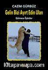 Gelin Bizi Ayırt Edin Ulan & Gülmece Öyküler