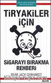 Tiryakiler İçin Sigarayı Bırakma Rehberi
