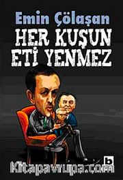 Her Kuşun Eti Yenmez