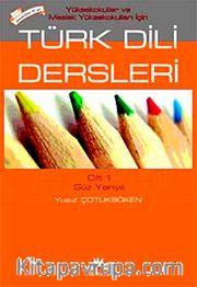 Türk Dili Dersleri Cilt:1 Güz Yarıyılı