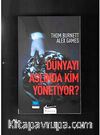Dünyayı Aslında Kim Yönetiyor?